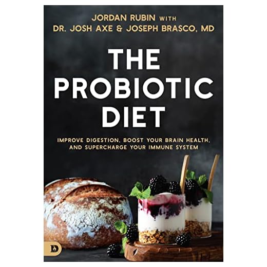 The Probiotic Diet: Improve Digestion, Boost Your Brain Health, and Supercharge Your Immune System