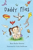 Daddy Flies 1515014061 Book Cover