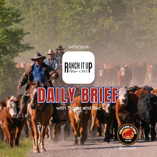 Ranch It Up Radio Daily Brief 4/01/2026