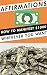 Affirmations: How to Manifest $1000 Whenever You Want (Subconscious, Law of Attraction, Prayer, Soulmate, Negative Thoughts, Positive Thinking)