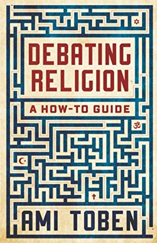 Debating Religion: A How-To Guide