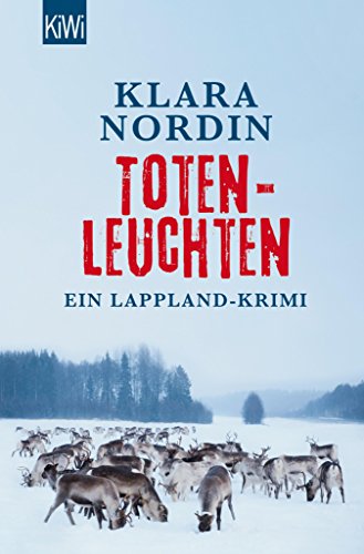 Totenleuchten Ein Lappland Krimi Die Lappland Krimis 1 German Edition Kindle Edition By Nordin Klara Mystery Thriller Suspense Kindle Ebooks Amazon Com