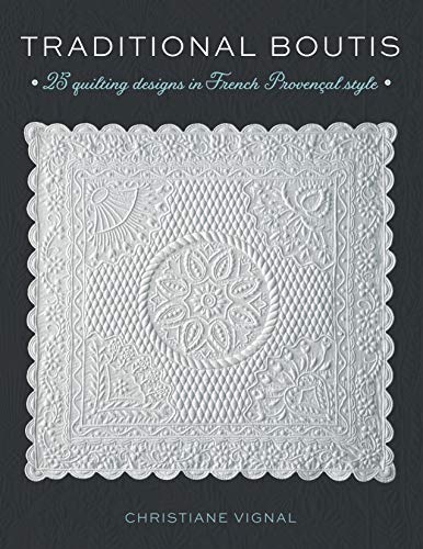 Traditional Boutis: 25 Quilting Designs in French Provencal Style