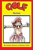  Golf Humor: Volume 1 (Sports Humor) by Charles S. Hellman (2013-10-18)