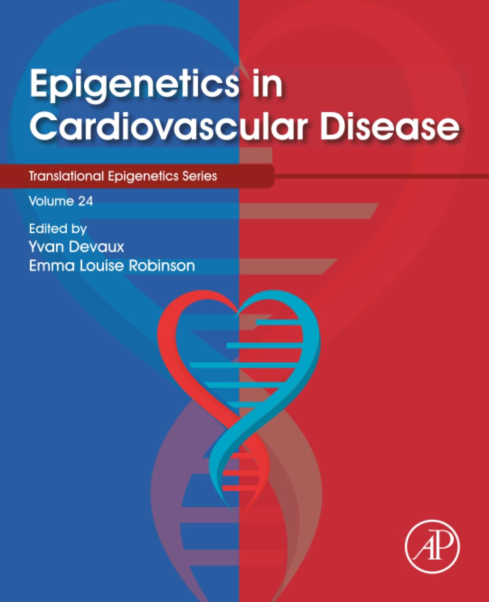 Epigenetics in Cardiovascular Disease: Volume 24 (Translational Epigenetics, Volume 24)