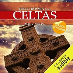 Breve historia de los celtas Audiolibro Por Manuel Velasco arte de portada
