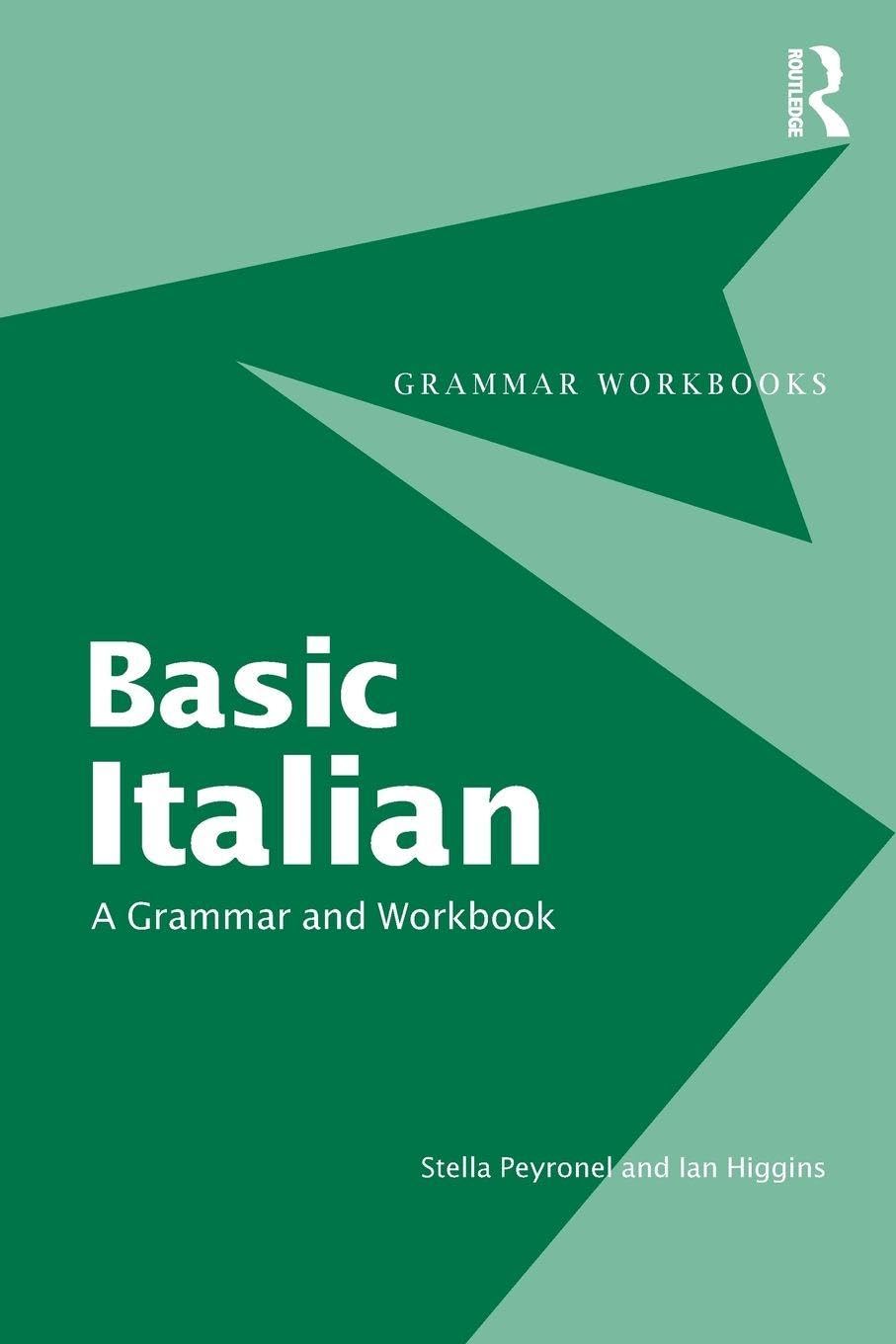 Basic Italian Grammar and Workbook – Italian und Englisch Ausgabe (Grammar Workbooks)