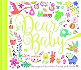 Dear Baby: Messages of love from friends and family (My Baby and Me)