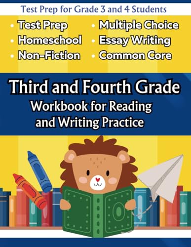 Third and fourth Grade Workbook for Reading and Writing Practice: Test Prep for Grade 3 and 4 Students, homeschoolers, and Teachers (Workbooks for Reading and Writing Excellence)