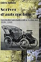 Scriver D'automobile : I Periodici Specializzati a Torino Nel 1898 - 1928 1707039194 Book Cover