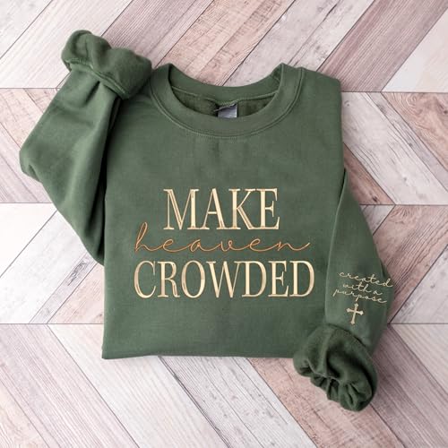 UrbanNEST Personalized Embroidered Make Heaven Crowded Sweatshirt and Hoodie, Christian Shirt Embroidery Custom Text on Sleeve, Apparel, Adult Unisex T-Shirt, Christian Gift3