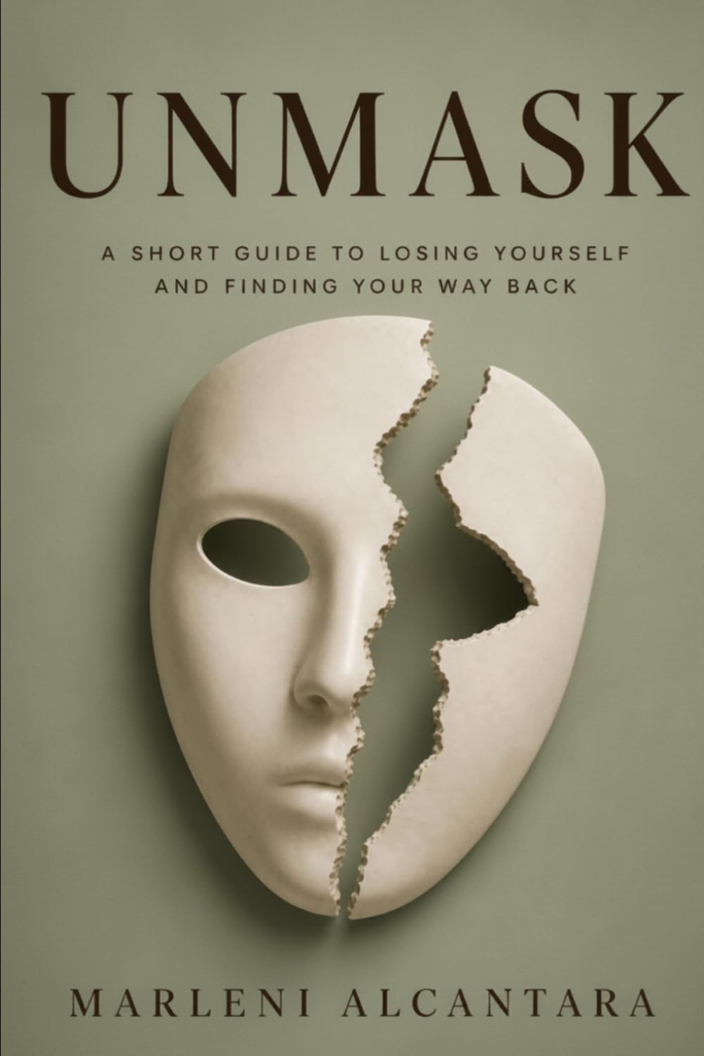 Unmask: A Journey of Healing, Strength, and Choosing Yourself