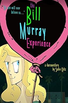 Bill Murray Experience, The