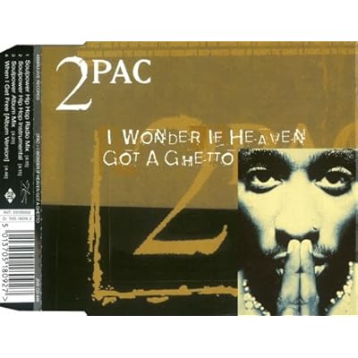 I Wonder If Heaven Got A Ghetto