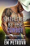 Shielded by the Cowboy (WEST Protection Book 9)