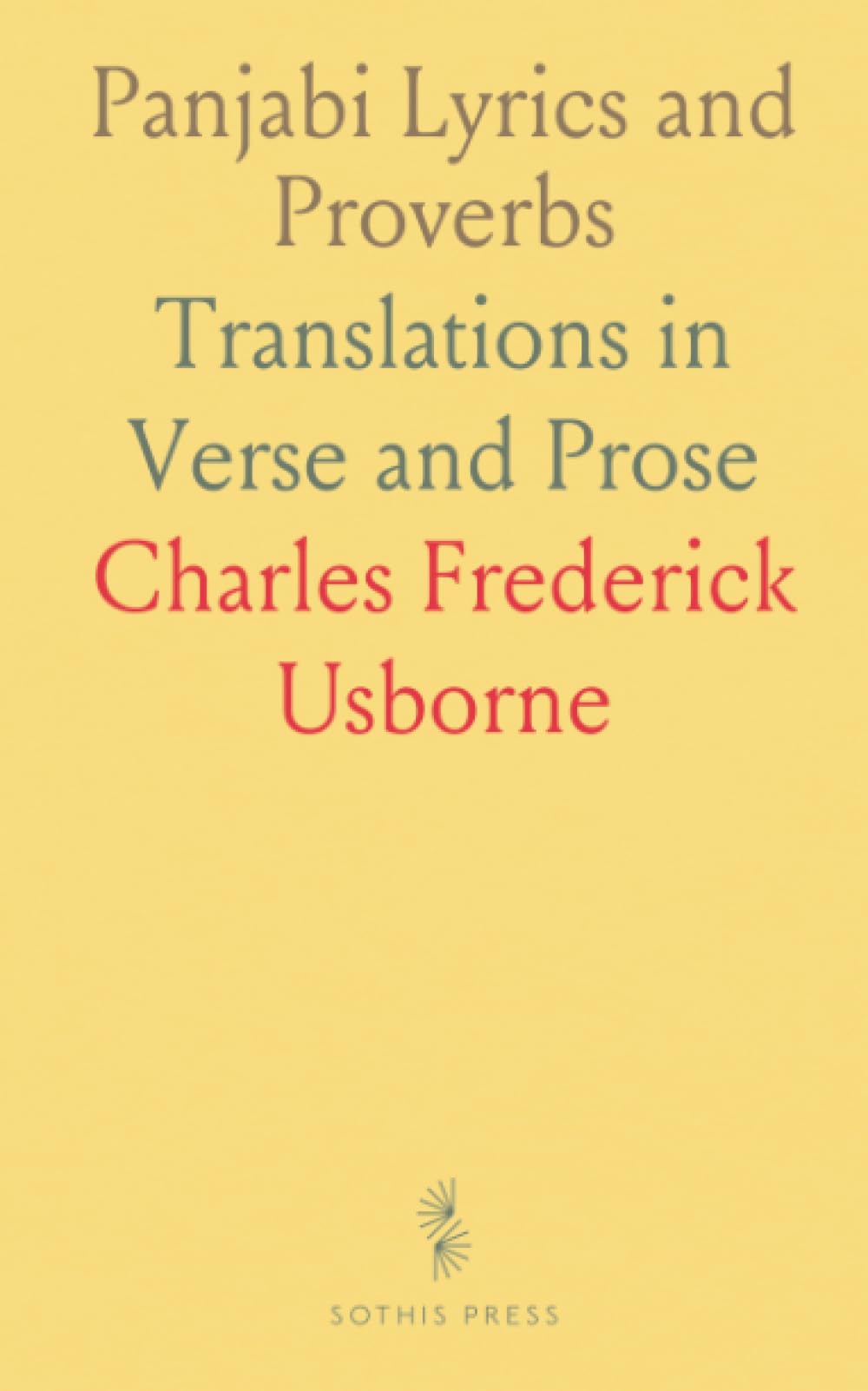 Panjabi Lyrics and Proverbs: Translations in Verse and Prose