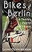 Produktbild Bikes of Berlin: From Brandenburg Gate to Charlottenburg (Travel Photo Art, Band 1)