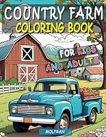 Country Farm Coloring Book: For Kids and Adults, Discover the Magic of Farm Life, Explore the Heart of the Countryside, Farm Animals, Charming Country Scenes, Ages 8-12, 50 coloring pages B0CKP5H2GQ Book Cover