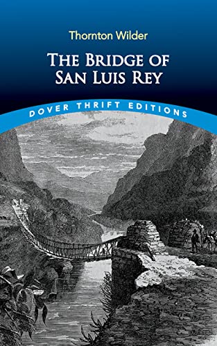 The Bridge of San Luis Rey (Dover Thrift Editions: Classic Novels)