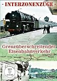 Interzonenzüge - Grenzüberschreitender Eisenbahnverkehr