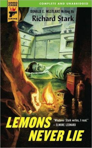 LEMONS NEVER LIE [Lemons Never Lie ] BY Stark, Richard(Author)Mass Market Paperbound 26-Apr-2011