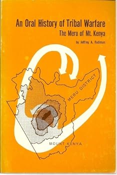 Paperback An Oral History of Tribal Warfare: The Meru of Mt. Kenya Book