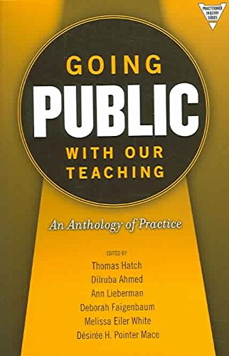 Going Public with Our Teaching: An Anthology of Practice (Practitioner Inquiry Series)