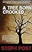A Tree Born Crooked