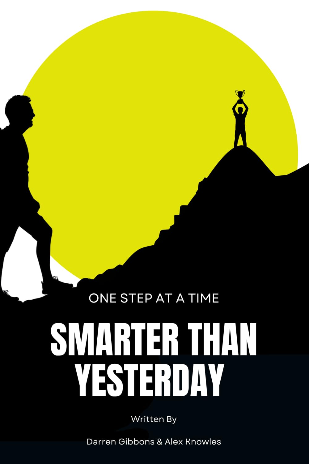 Smarter Than Yesterday: One Step at a Time