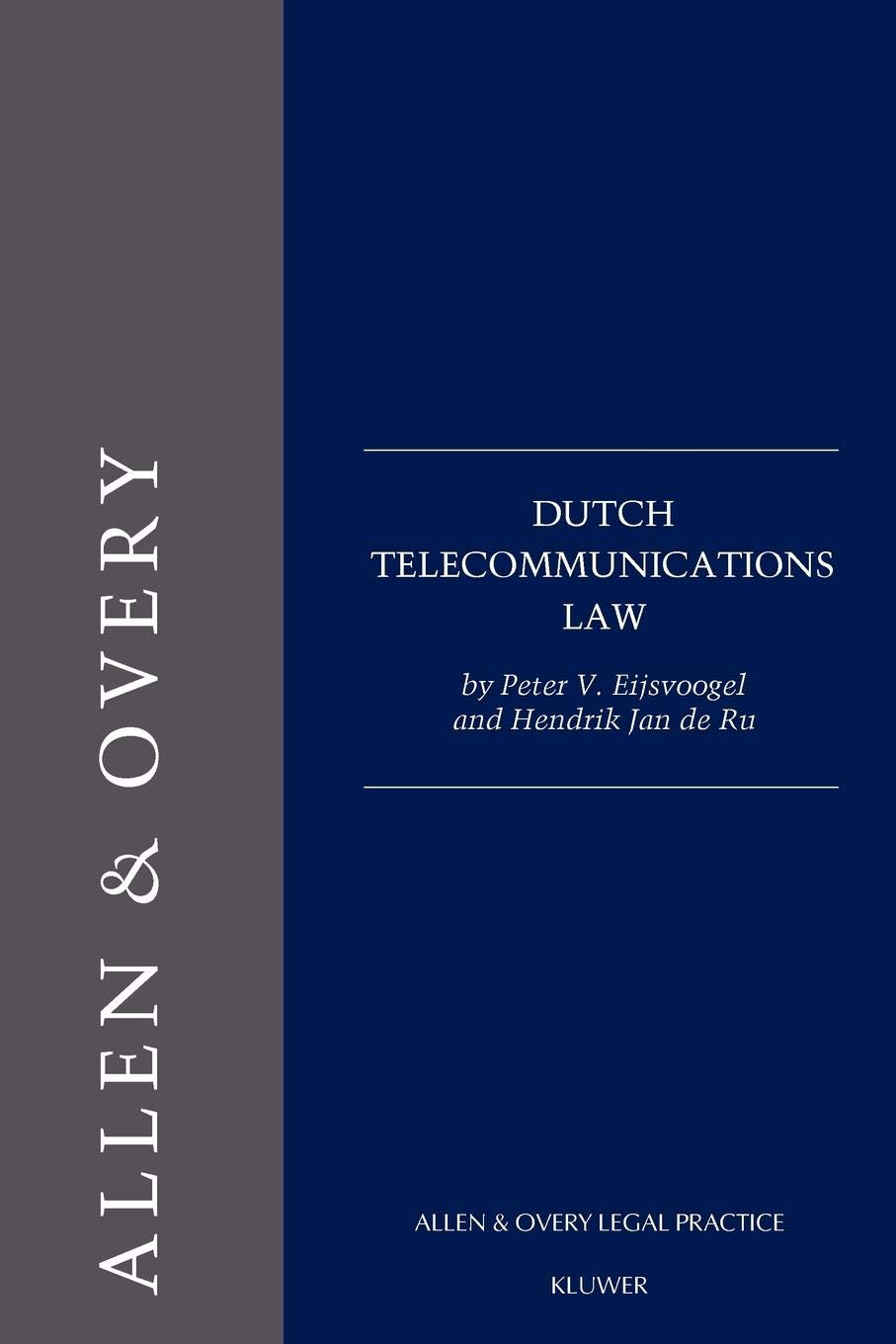 Dutch Telecommunications Law (Loeff Legal Series)
