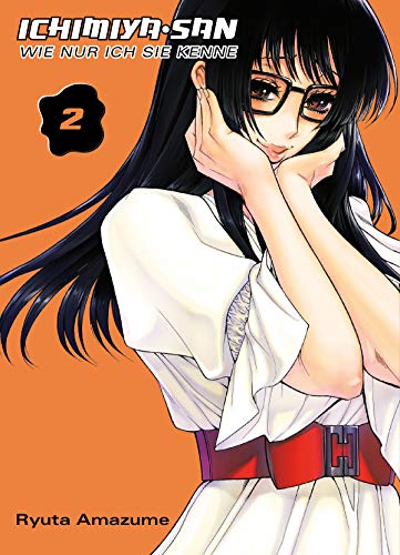 Ichimiya-san, wie nur ich sie kenne, Band 2: Bd. 2 (German Edition) - Amazume, Ryuta