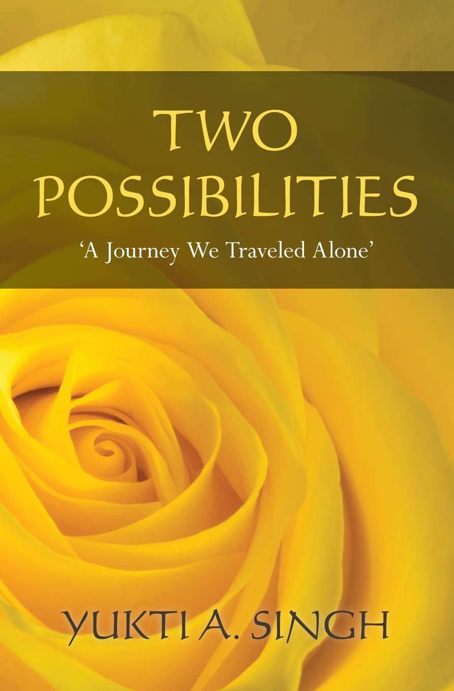 Two Possibilities: 'A Journey We Traveled Alone'