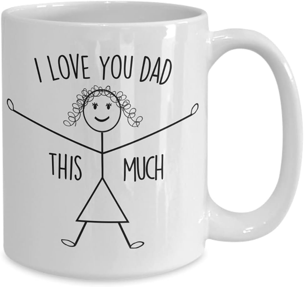 I Love You Dad This Much - stick girl
