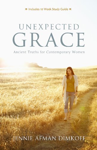 Unexpected Grace (Ancient Truths for Contemporary Women Book 2 ...