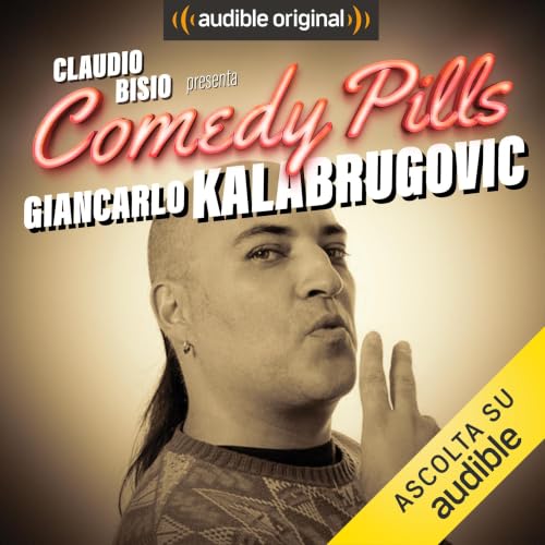Diseño de la portada del título Claudio Bisio presenta Comedy Pills: Giancarlo Kalabrugovic