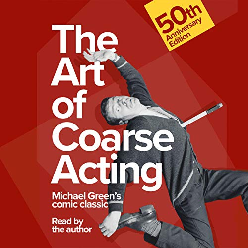 The Art of Coarse Acting by Michael Green episode artwork