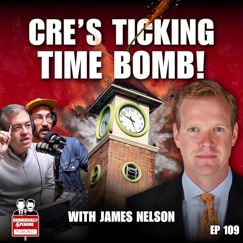 The Biggest Threat to CRE Right Now—James Nelson Explains cover art
