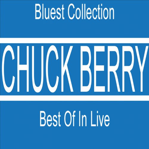 Best of Chuck Berry in Live (Bluest Collection) by Chuck Berry on