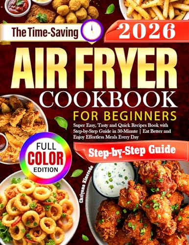 Air Fryer Cookbook for Beginners: Easy 30‑Minute Recipes