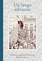 Un largo silencio (Sillón Orejero) (Spanish Edition) 8415163541 Book Cover