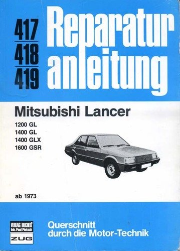 Preisvergleich Produktbild Mitsubishi Lancer, ab 1973. ( 1200 GL, 1400 GL, 1400 GLX, 1600 GSR)