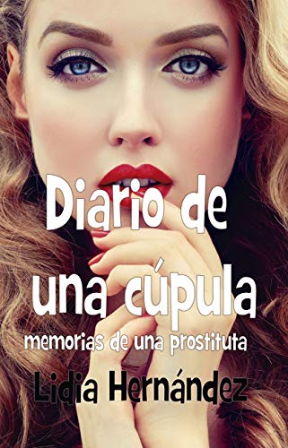 Diario de una cúpula: Memorias de una prostituta