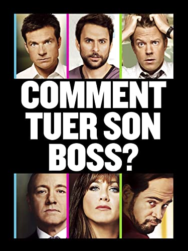 Comment tuer son Boss ? (Extended Cut)