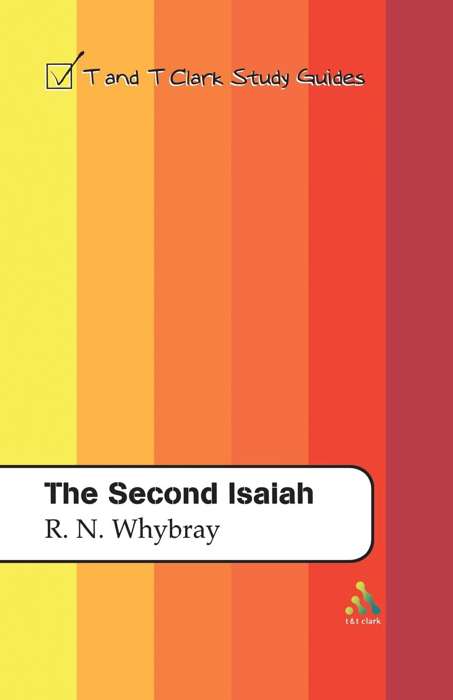The Second Isaiah (T&T Clark Study Guides)