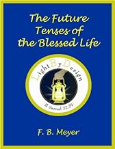 The Future Tenses Of The Blessed Life