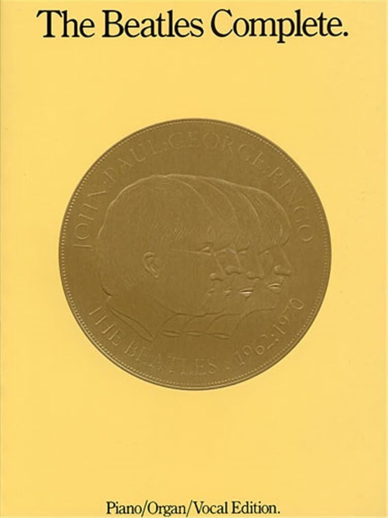 The beatles complete (revised) - piano/organ edition: piano, organ, vocal edition