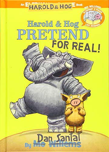 Harold & Hog Pretend For Real! (Elephant & Piggie Like Reading!) (Elephant & Piggie Like Reading!, 6 Harold & Hog Pretend For Real! (Elephant & Piggie Like Reading!) (Elephant & Piggie Like Reading!, 6