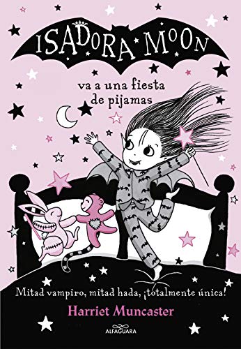 Isadora Moon 8 - Isadora Moon va a una fiesta de pijamas: ¡Un libro mágico con purpurina en la cubierta! (Harriet Muncaster)