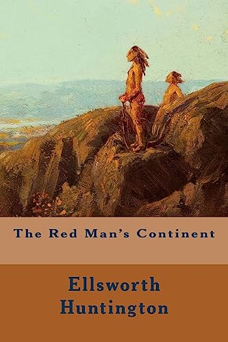 The Red Man's Continent 1508709866 Book Cover