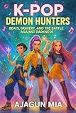 K-POP DEMON HUNTERS BOOK FOR KIDS: BEATS, BRAVERY, AND THE BATTLE AGAINST DARKNESS